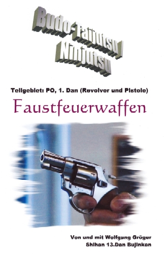 Download Inhalt Faustfeuerwaffen (Auszug aus BT-Video zum 1.Dan)